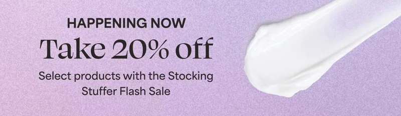 HAPPENING NOW Take 20% off Select products with the Stocking Stuffer Flash Sale