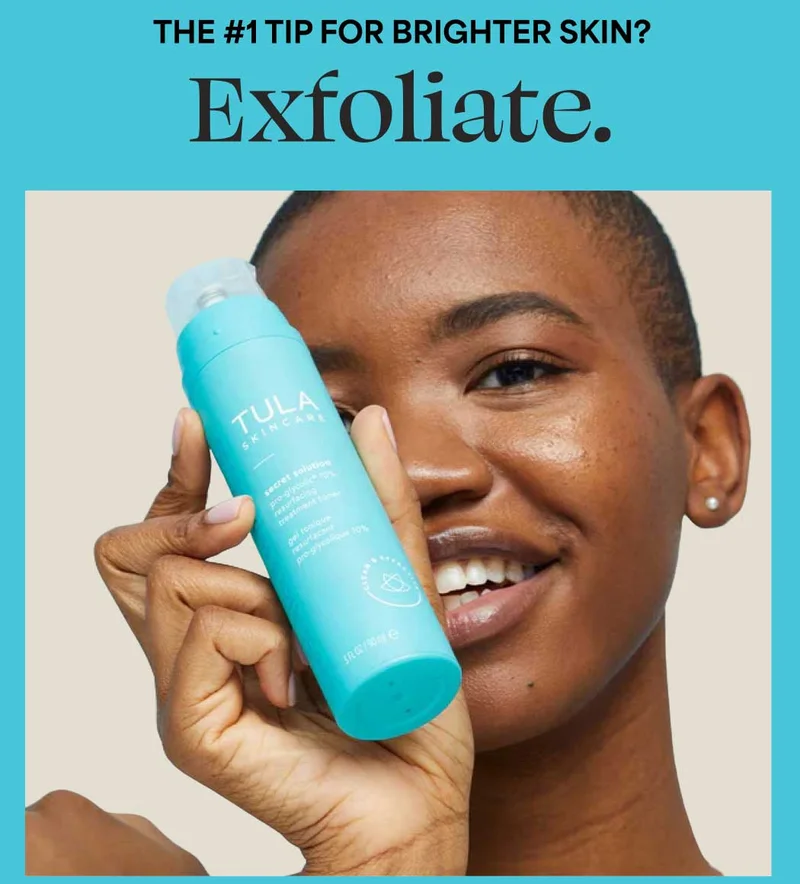 THE #1 TIP FOR BRIGHTER SKIN? Exfoliate.
