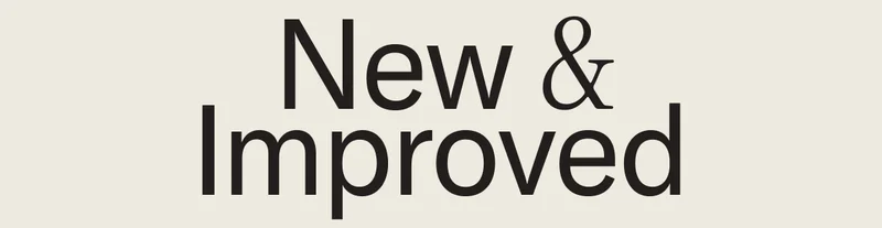 New & Improved