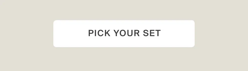 Pick your set