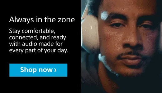 Always in the zone | Stay comfortable, connected, and ready with audio made for every part of your day | Shop now