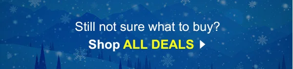 Still not sure what to buy? Shop DEALS