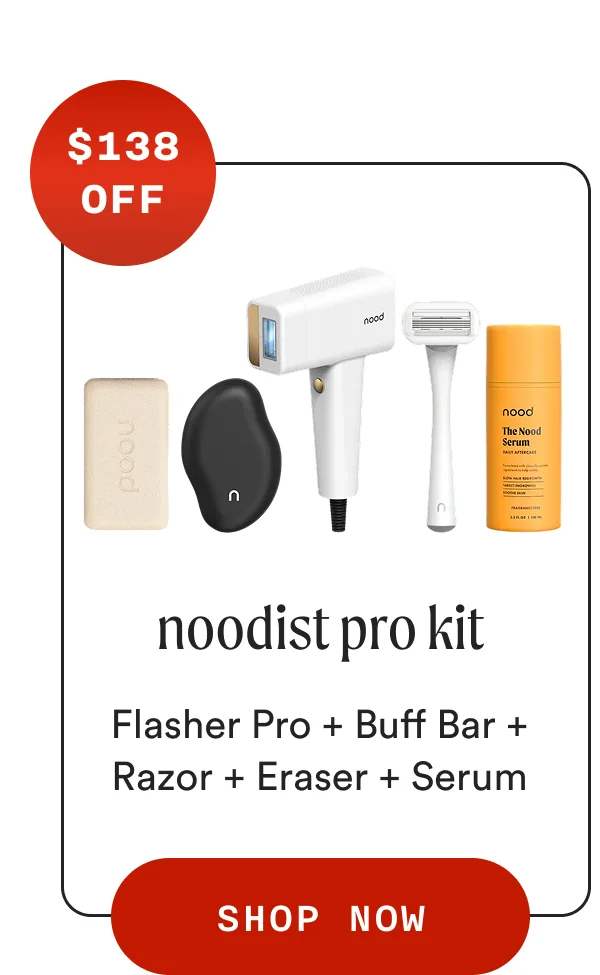 $138 OFF - noodist pro kit - Flasher Pro + Buff Bar + Razor + Eraser + Serum - SHOP NOW