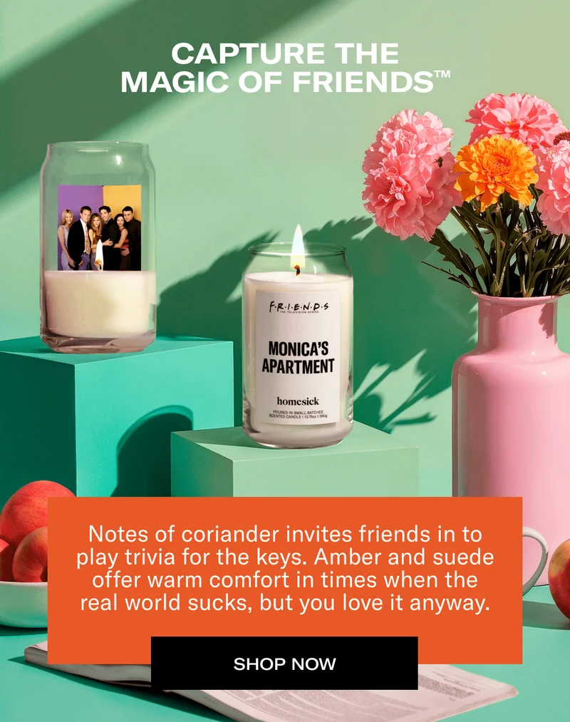 CAPTURE THE MAGIC OF FRIENDS™️ | Notes of coriander invites friends in to play trivia for the keys. Amber and suede offer warm comfort in times when the real world sucks, but you love it anyway. | SHOP NOW