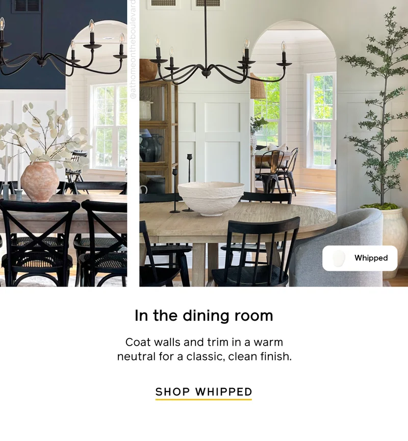 In the dining room. Coat walls and trim in a warm neutral for a classic, clean finish. SHOP WHIPPED