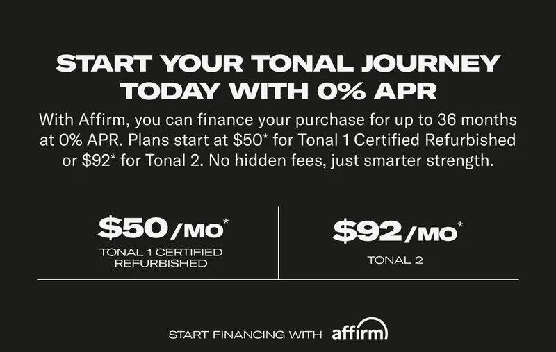 Start your Tonal journey today with 0% APR