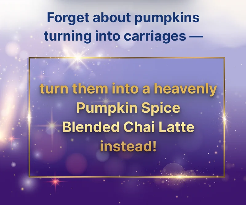 Forget about pumpkins turning into carriages — turn them into a heavenly Pumpkin Spice Blended Chai Latte instead!