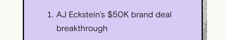 AJ Eckstein’s $50K brand deal breakthrough