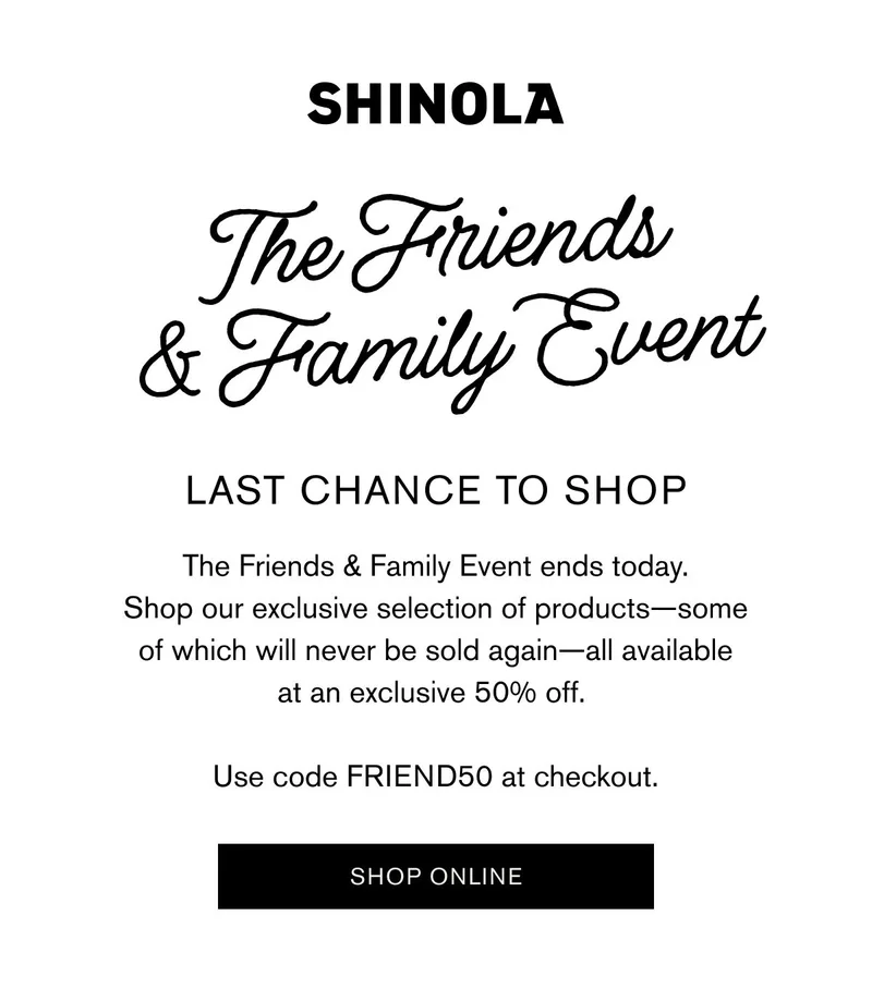 SHINOLA The Friends & Family Event