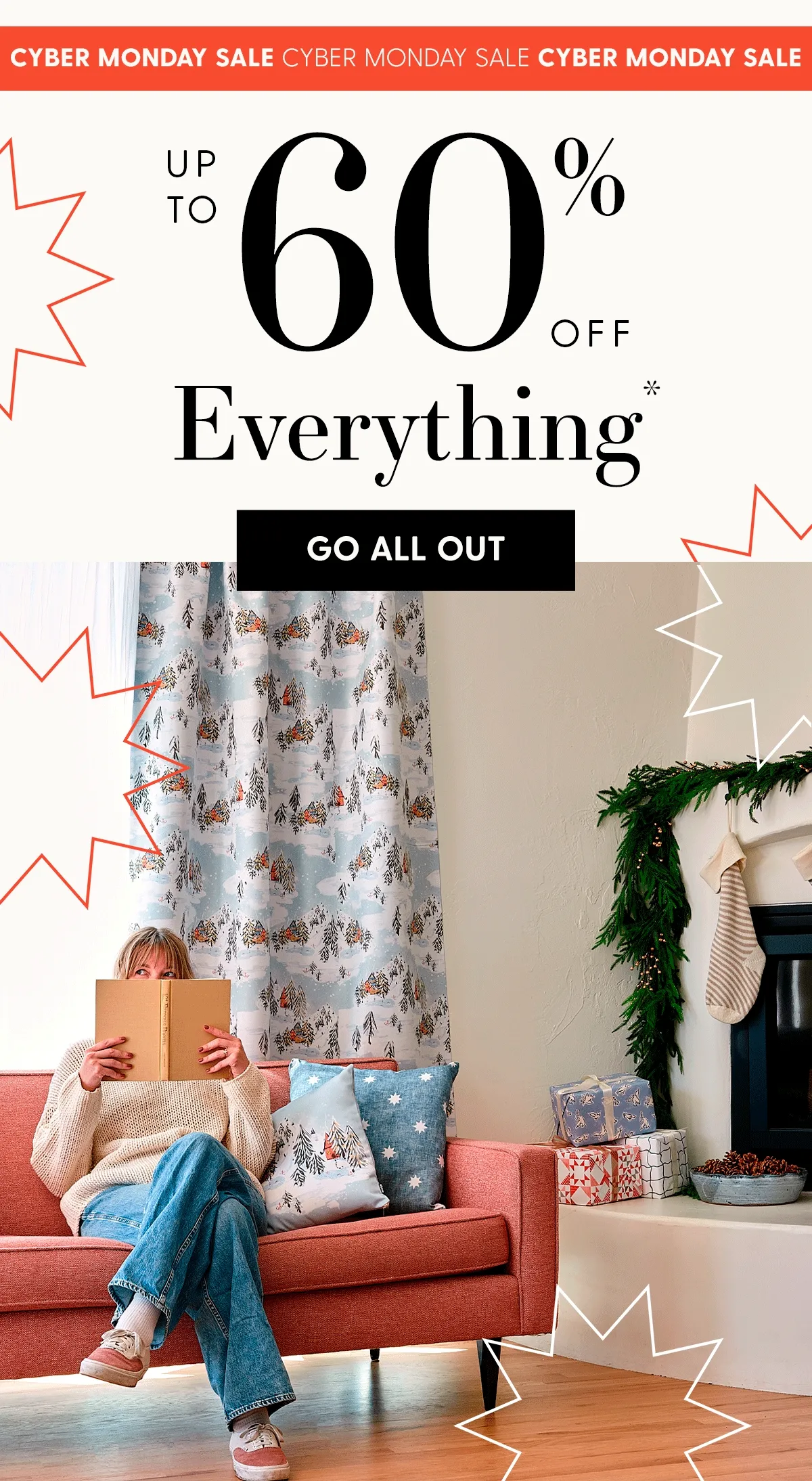 Cyber Monday Sale | Up to 60% Off Everything* | Go All Out