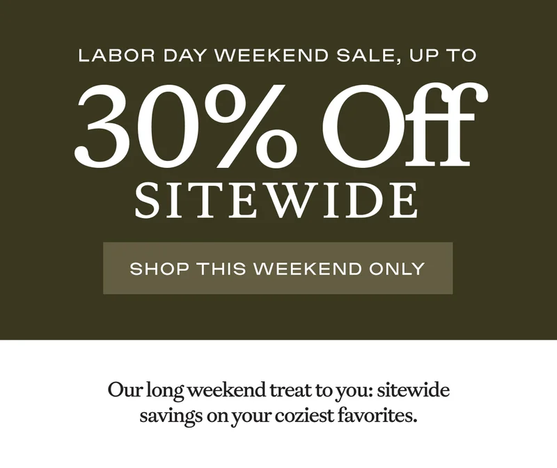 Up to 30% Off Sitewide! Shop This Weekend Only