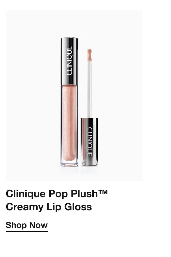 Clinique Pop Plush™ Creamy Lip Gloss | Shop Now