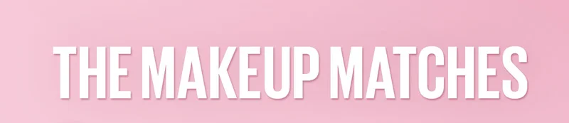 The Makeup Matches