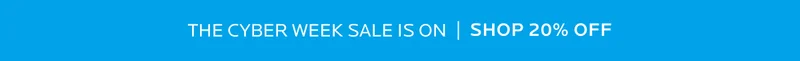 CYBER WEEK SALE IS ON | SHOP 20% OFF