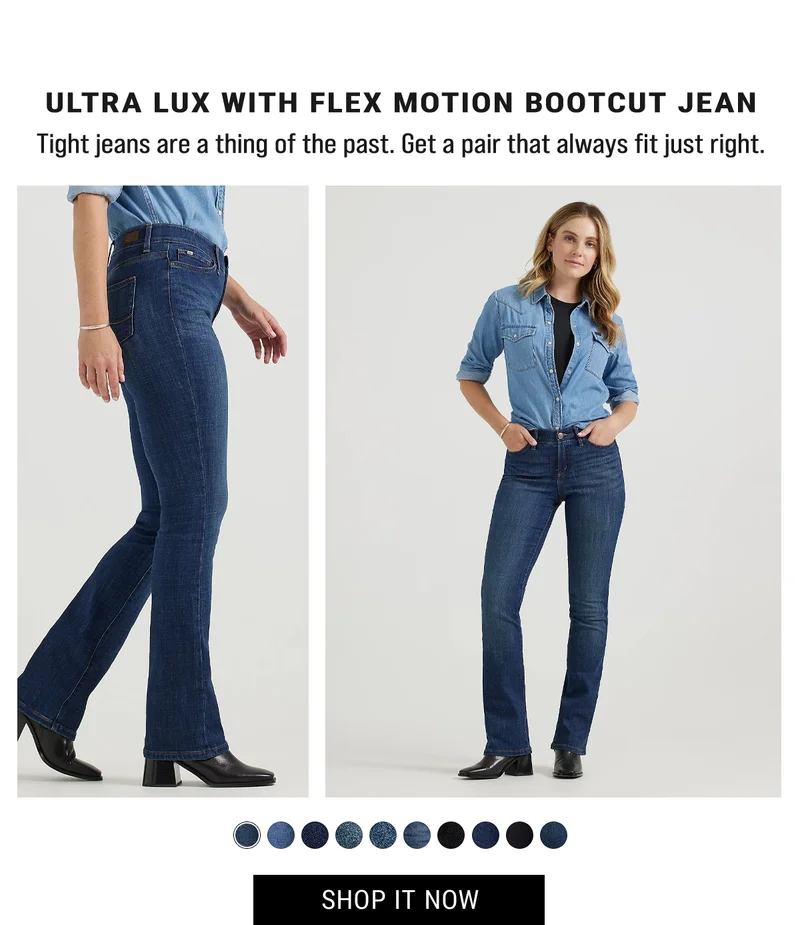 Ultra Lux with Flex Motion Bootcut Jean Tight jeans are a thing of the past. Get a pair that always fit just right. Shop it Now