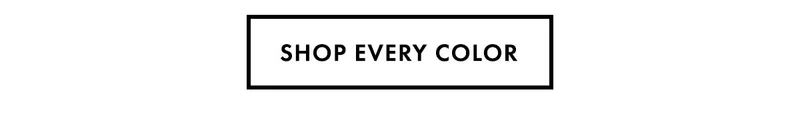 Shop Every Color