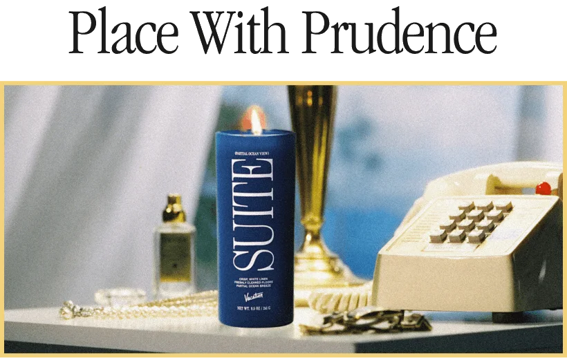place with prudence