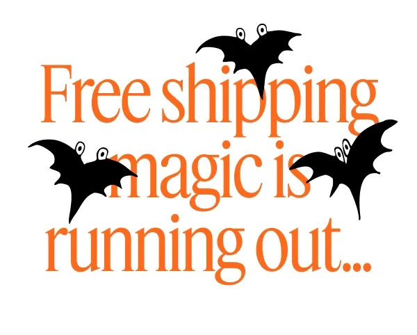 Free shipping magic is running out...