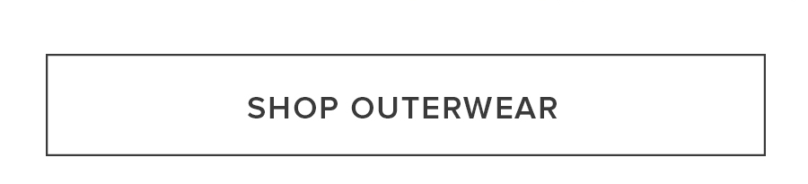 SHOP OUTERWEAR