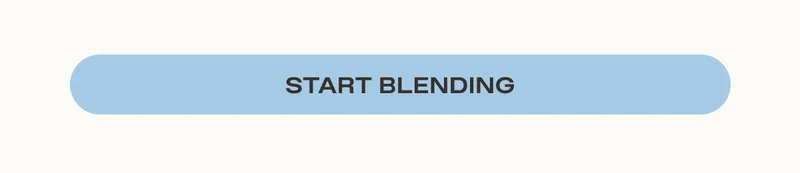 START BLENDING