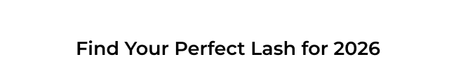 Find your perfect lash for 2026