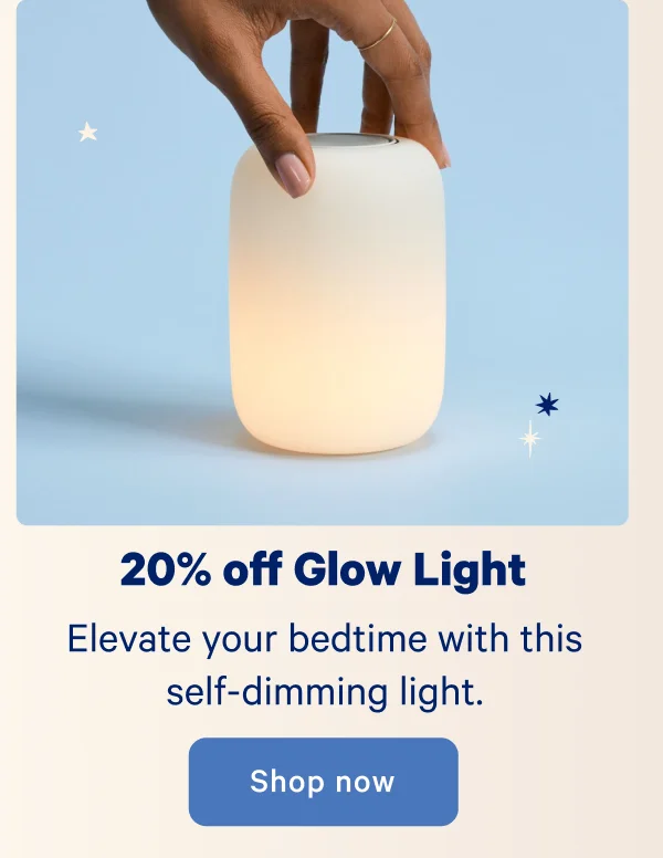 20% off Glow Light; Elevate your bedtime with this self-dimming light.