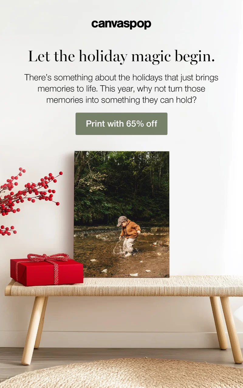 Let the holiday magic begin. There's something about the holidays that just brings memories to life. This year, why not turn those memories into something they can hold?