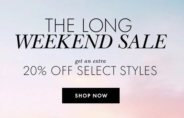THE LONG WEEKEND SALE