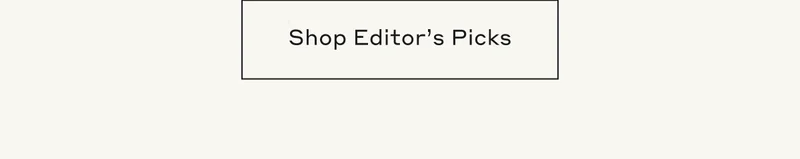 Shop Editor's Picks
