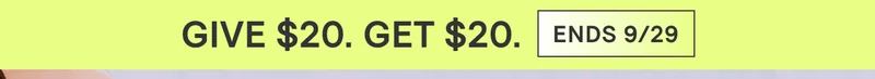 GIVE $20. GET $20.