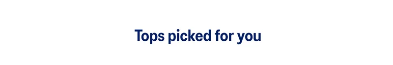 Tops picked for you