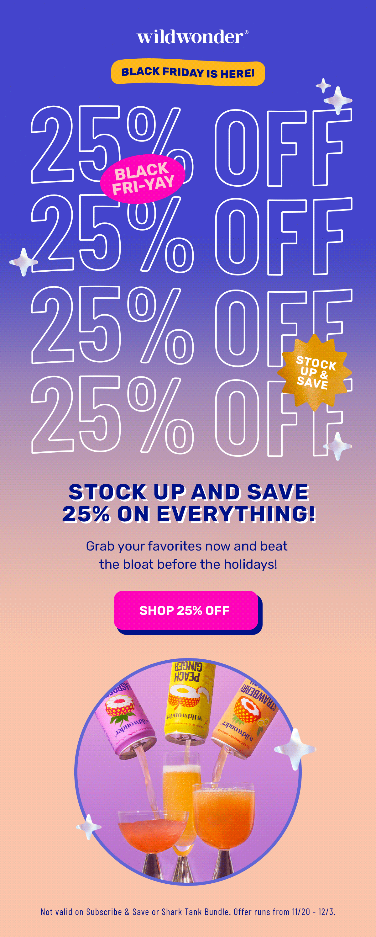 Everything is 25% off!!