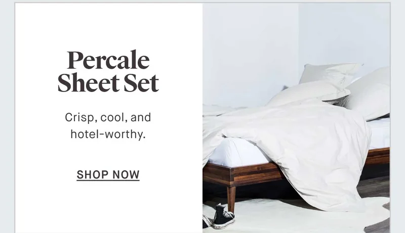 Percale Sheet Set Crisp, cool, and hotel-worthy.