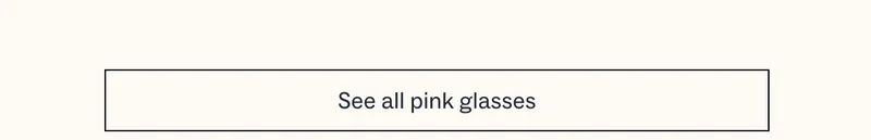 See all pink glasses