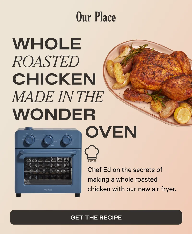 Our Place - Whole Roasted Chicken made in the Wonder Oven - Get The Recipe
