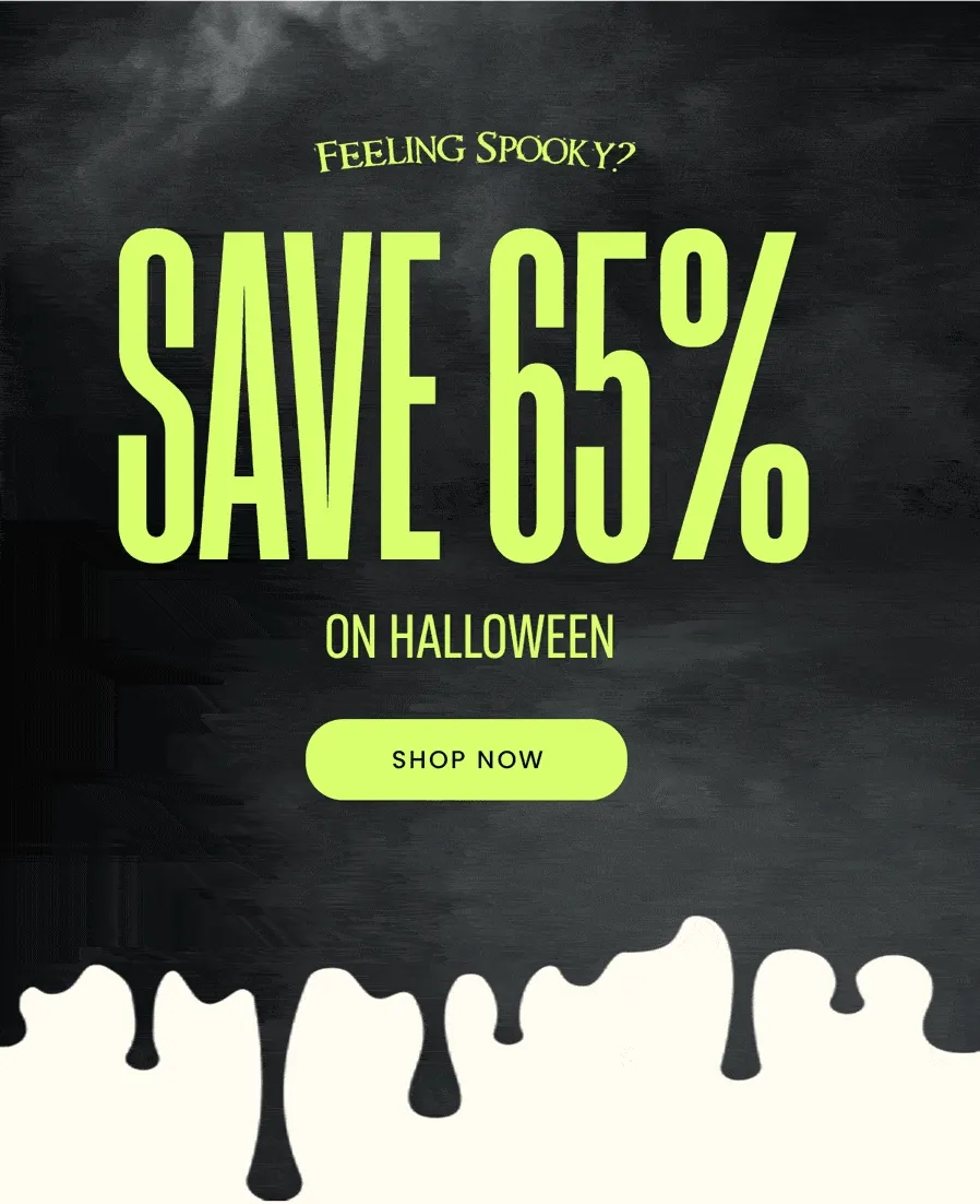 Feeling Spooky? | Save 65% on Halloween | Shop Now Feeling Spooky? | Save 65% on Halloween | Shop Now