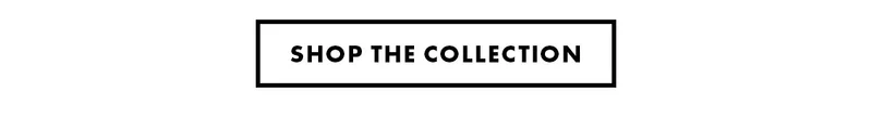 Shop The Collection