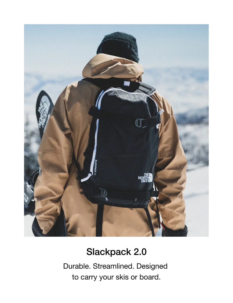 Slackpack 2.0. Durable. Streamlined. Designed to carry your skis or board.