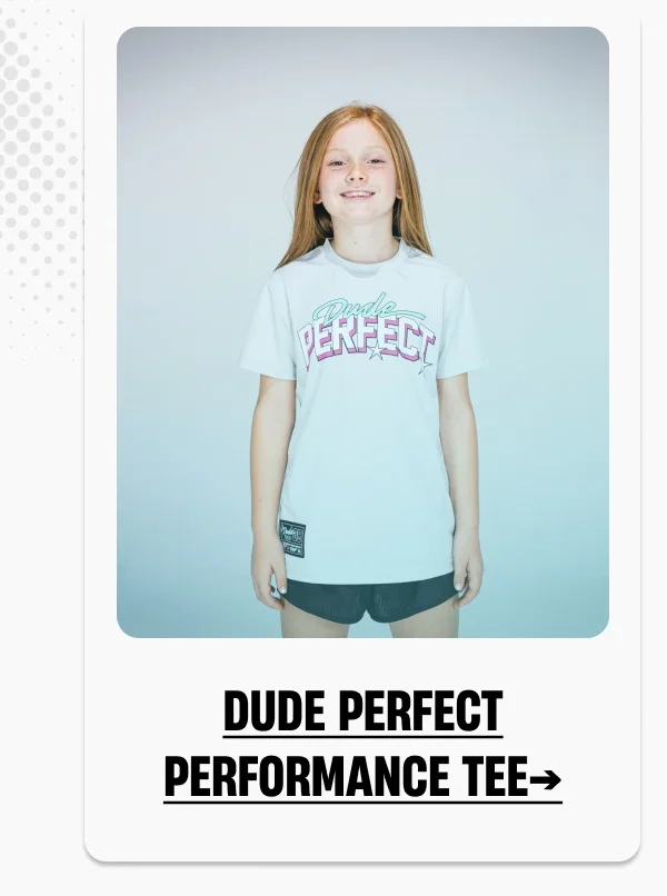 Dude Perfect Performance Tee