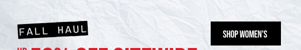 Fall Haul Up to 50% off Sitewide Shop Women's