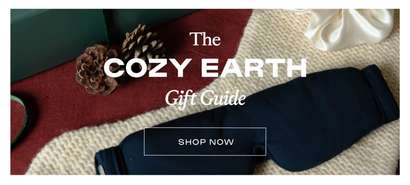 The Cozy Earth Gift Guide - Shop Now The Cozy Earth Gift Guide - Shop Now