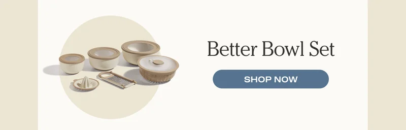 Better Bowl Set - Shop Now