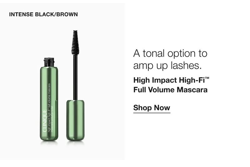 INTENSE BLACK/BROWN A tonal option to amp up lashes. High Impact High-Fi™ Full Volume Mascara Shop Now