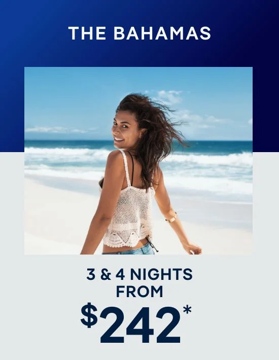 The Bahamas – 3 & 4 Nights – Click to View Cruises & Book Now The Bahamas – 3 & 4 Nights – Click to View Cruises & Book Now
