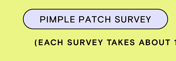 PIMPLE PATCH SURVEY
