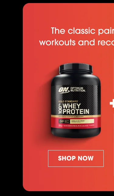 The Classic pair to enegize for workouts and recover after training.1 Gold Standard 100% Whey Shop Now
