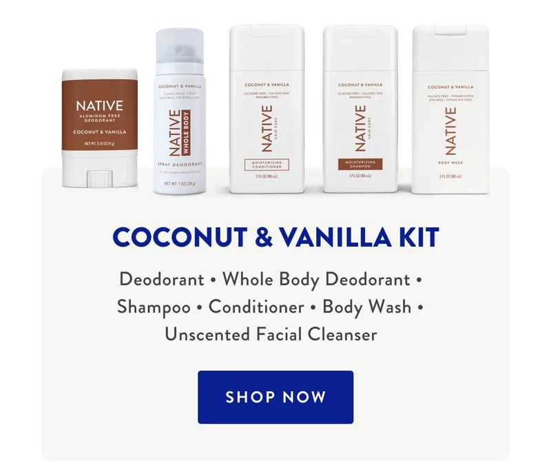 COCONUT & VANILLA KIT | Deodorant | Whole Body Deodorant | Shampoo | Conditioner | Body Wash | Unscented Facial Cleanser | SHOP NOW