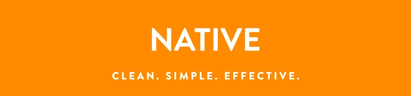 NATIVE | CLEAN, SIMPLE. EFFECTIVE.