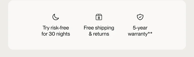 Try risk-free for 30 nights | Free shipping & returns | 5-year warranty**
