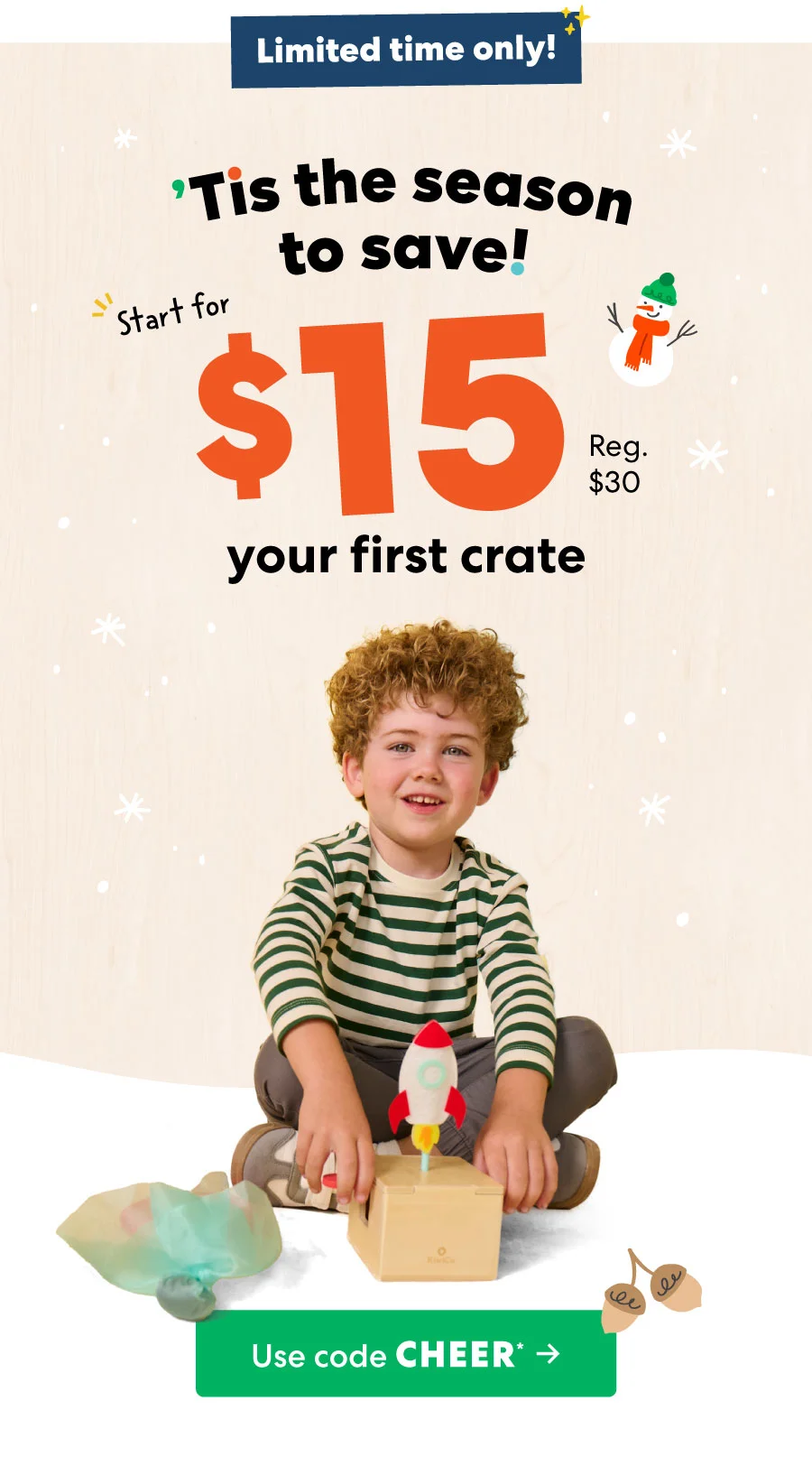 'This the season to save! Start for $15 (Reg $30) your first crate. Use code CHEER